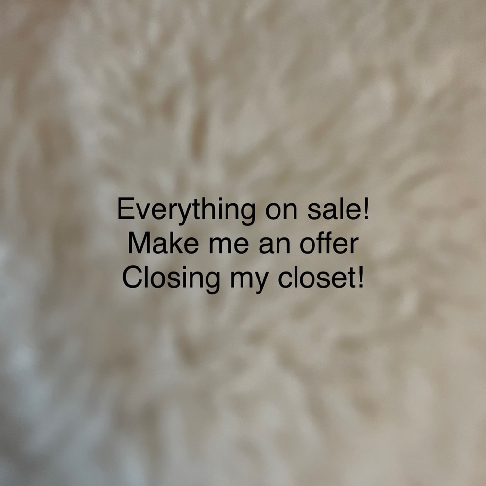 Closing my closet! Please make me an offer !